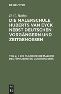 Cover: Die flandrische Malerei des f&uuml;nfzehnten Jahrhunderts - De Gruyter
