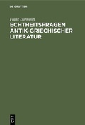 Cover: Echtheitsfragen antik-griechischer Literatur - De Gruyter