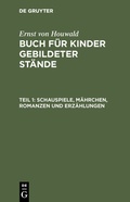 Cover: Schauspiele, M&auml;hrchen, Romanzen und Erz&auml;hlungen - De Gruyter