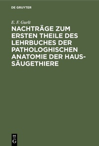 Abbildung von: Nachträge zum ersten Theile des Lehrbuches der pathologhischen Anatomie der Haus-Säugethiere - De Gruyter