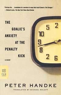 Abbildung von: The Goalie's Anxiety at the Penalty Kick - Farrar, Straus & Giroux Inc