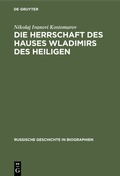 Bild: Die Herrschaft des Hauses Wladimirs des Heiligen - De Gruyter