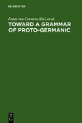 Cover: Toward a grammar of Proto-Germanic - De Gruyter