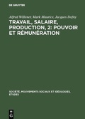 Cover: Travail, salaire, production, 2: Pouvoir et r&eacute;mun&eacute;ration - De Gruyter Mouton