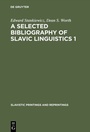 Cover: A selected bibliography of Slavic linguistics 1 - De Gruyter Mouton