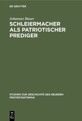 Cover: Schleiermacher als patriotischer Prediger - De Gruyter
