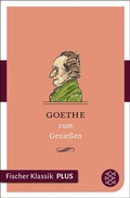 Cover: Goethe zum Genie&szlig;en - S. Fischer