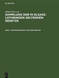 Cover: Sammlung der in Elsa&szlig;-Lothringen geltenden Gesetze / Verfassungsrecht und Gesetzb&uuml;cher - De Gruyter