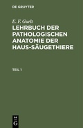 Bild: Lehrbuch der pathologischen Anatomie der Haus-Säugethiere. Teil 1 - De Gruyter