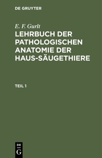 Bild: Lehrbuch der pathologischen Anatomie der Haus-Säugethiere. Teil 1 - De Gruyter