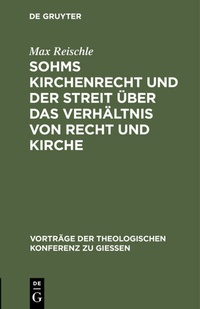 Abbildung von: Sohms Kirchenrecht und der Streit über das Verhältnis von Recht und Kirche - De Gruyter