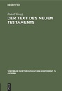 Cover: Der Text des Neuen Testaments - De Gruyter