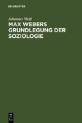 Cover: Max Webers Grundlegung der Soziologie - De Gruyter Saur