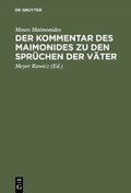 Cover: Der Kommentar des Maimonides zu den Spr&uuml;chen der V&auml;ter - De Gruyter