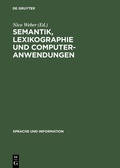 Cover: Semantik, Lexikographie und Computeranwendungen - De Gruyter