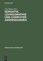 Cover: Semantik, Lexikographie und Computeranwendungen - De Gruyter