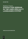 Cover: Syntax for German in the User Specialty Languages System - De Gruyter