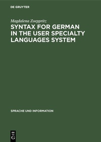 Enlarge image Cover: Syntax for German in the User Specialty Languages System - De Gruyter