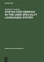 Cover: Syntax for German in the User Specialty Languages System - De Gruyter