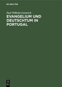 Abbildung von: Evangelium und Deutschtum in Portugal - De Gruyter