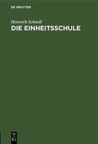 Abbildung von: Die Einheitsschule - De Gruyter