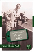 Cover: Unterwegs mit Thomas Mann - S. Fischer