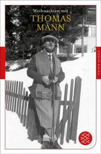 Abbildung von: Weihnachten mit Thomas Mann - S. Fischer