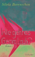 Cover: Wie geht es Georg Laub? - S. Fischer