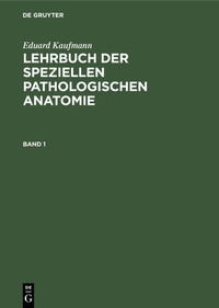 Abbildung von: Lehrbuch der speziellen pathologischen Anatomie. Band 1 - De Gruyter