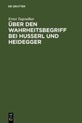 Cover: &Uuml;ber den Wahrheitsbegriff bei Husserl und Heidegger - De Gruyter