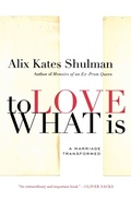 Cover: To Love What Is - Farrar, Strauss & Giroux-3pl