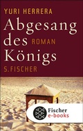 Cover: Abgesang des K&ouml;nigs - S. Fischer