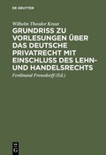 Cover: Grundri&szlig; zu Vorlesungen &uuml;ber das deutsche Privatrecht mit Einschlu&szlig; des Lehn- und Handelsrechts - De Gruyter