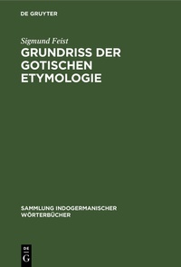 Abbildung von: Grundriss der Gotischen Etymologie - De Gruyter Mouton