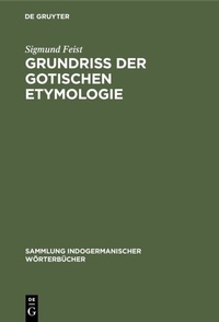 Abbildung von: Grundriss der Gotischen Etymologie - De Gruyter Mouton