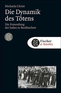 Enlarge image Cover: Die Dynamik des Tötens - S. Fischer