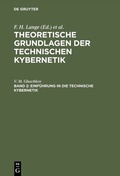 Cover: Einf&uuml;hrung in die technische Kybernetik - De Gruyter