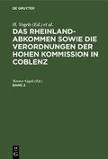 Cover: Das Rheinlandabkommen sowie die Verordnungen der Hohen Kommission in Coblenz. Band 2 - De Gruyter