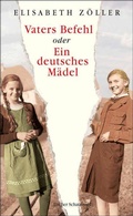Cover: Vaters Befehl oder Ein deutsches M&auml;del - FISCHER Sauerl&auml;nder