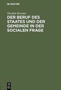 Cover: Der Beruf des Staates und der Gemeinde in der Socialen Frage - De Gruyter