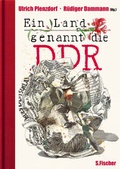 Cover: Ein Land, genannt die DDR - S. Fischer