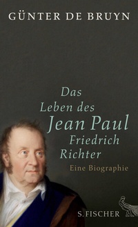 Abbildung von: Das Leben des Jean Paul Friedrich Richter - S. Fischer