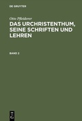 Cover: Das Urchristenthum, seine Schriften und Lehren. Band 2 - De Gruyter
