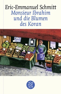 Abbildung von: Monsieur Ibrahim und die Blumen des Koran - Fischer Taschenbuch