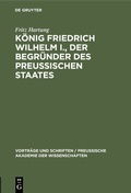Bild: König Friedrich Wilhelm I., der Begründer des preussischen Staates - De Gruyter