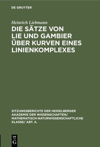 Abbildung von: Die Sätze von Lie und Gambier über Kurven eines Linienkomplexes - De Gruyter