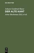 Cover: Der alte Kant - De Gruyter