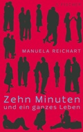 Cover: Zehn Minuten und ein ganzes Leben - S. Fischer