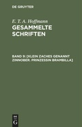 Cover: [Klein Zaches genannt Zinnober. Prinzessin Brambilla] - De Gruyter