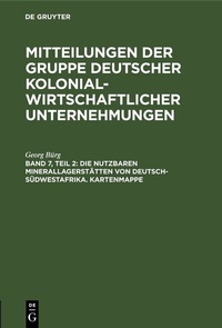 Abbildung von: Die nutzbaren Minerallagerstätten von Deutsch-Südwestafrika. Kartenmappe - De Gruyter